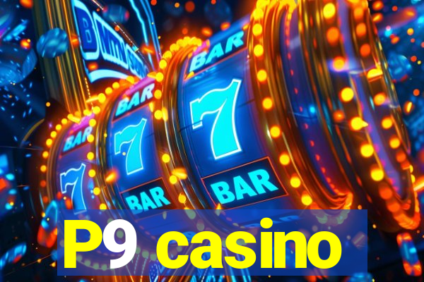 P9 casino